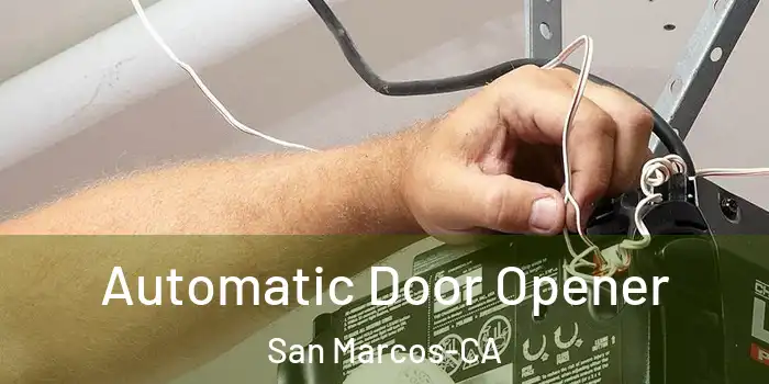 Automatic Door Opener San Marcos-CA