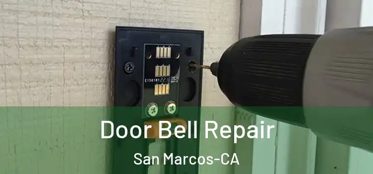  Door Bell Repair San Marcos-CA