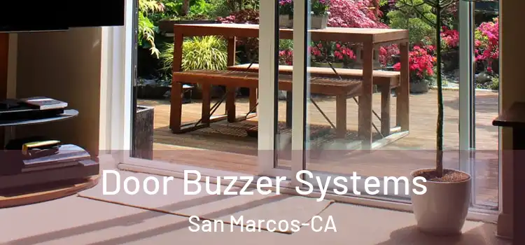  Door Buzzer Systems San Marcos-CA