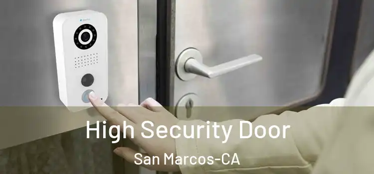  High Security Door San Marcos-CA