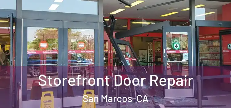  Storefront Door Repair San Marcos-CA